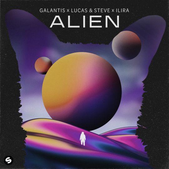 Coverafbeelding Alien - Galantis X Lucas & Steve X Ilira