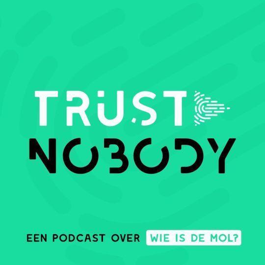 Coverafbeelding Elger, Mark & Nelleke - Trust Nobody - Een Podcast Over Wie Is De Mol?