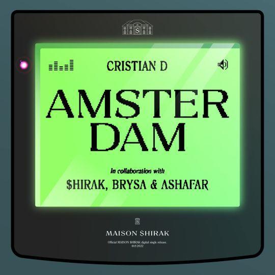 Cristian D in collaboration with $hirak, Brysa & Ashafar - Amsterdam