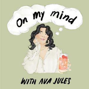 Coverafbeelding Ava Jules - On My Mind With Ava Jules