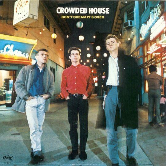 Crowded House - Don't Dream It's Over