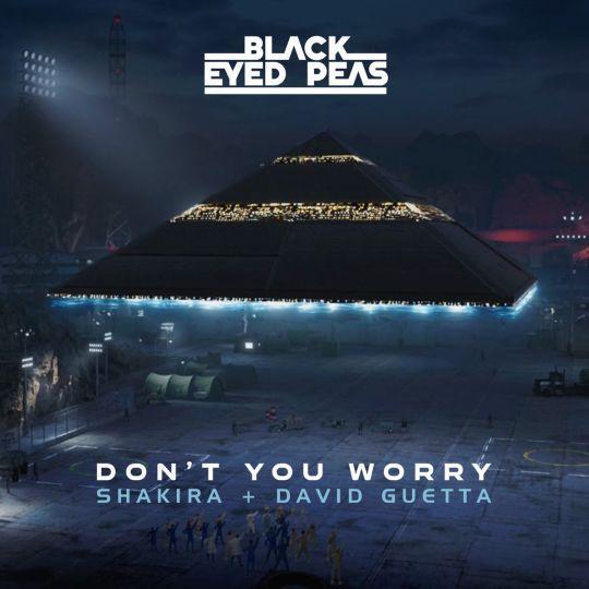 Coverafbeelding Black Eyed Peas, Shakira + David Guetta - Don't You Worry