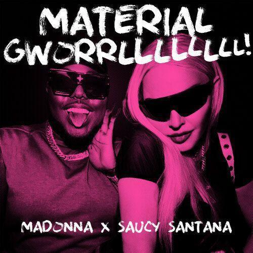 Coverafbeelding Madonna x Saucy Santana - Material gworrllllllll!