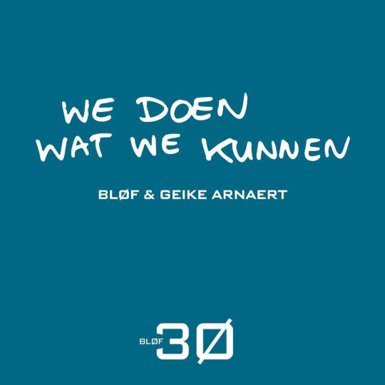 Coverafbeelding Bløf & Geike Arnaert - We Doen Wat We Kunnen