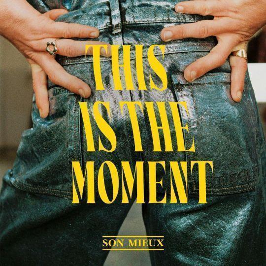 Coverafbeelding Son Mieux - This Is The Moment