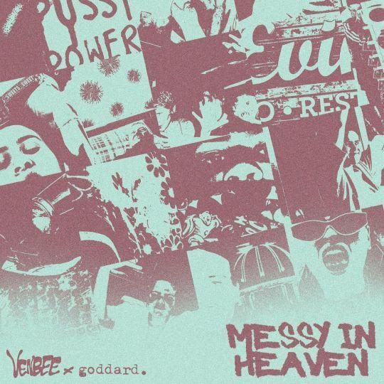 Coverafbeelding Venbee x Goddard. - Messy In Heaven