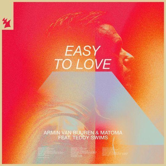 Coverafbeelding Armin Van Buuren & Matoma feat. Teddy Swims - Easy To Love
