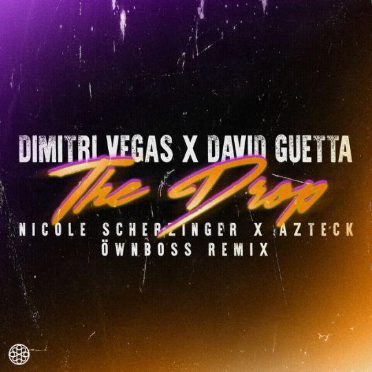 Coverafbeelding Dimitri Vegas x David Guetta feat. Nicole Scherzinger x Azteck - The Drop - Öwnboss 