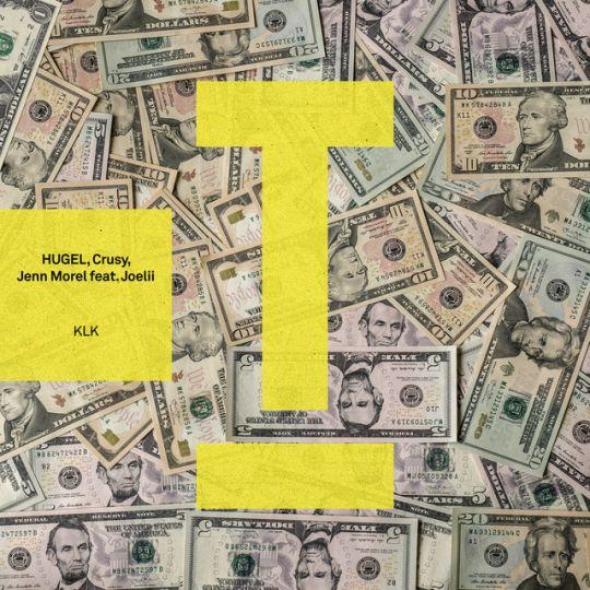 Coverafbeelding Hugel, Crusy, Jenn Morel feat. Joelii - KLK