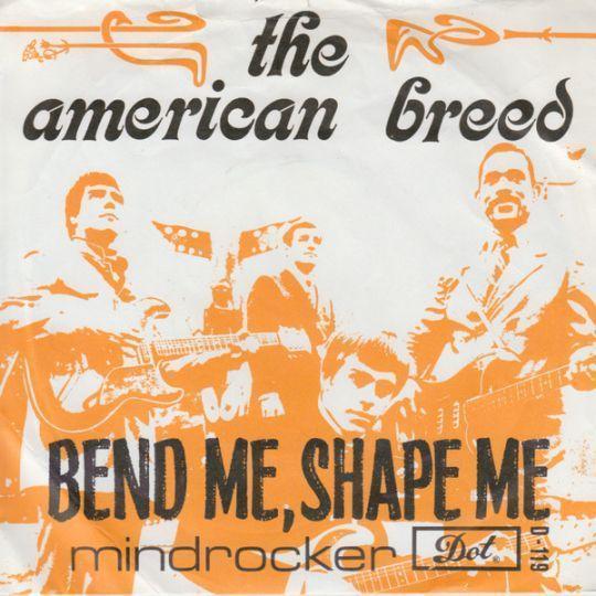 Coverafbeelding Bend Me, Shape Me - The American Breed