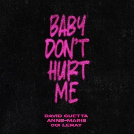 Coverafbeelding David Guetta, Anne-Marie & Coi Leray - Baby Don't Hurt Me