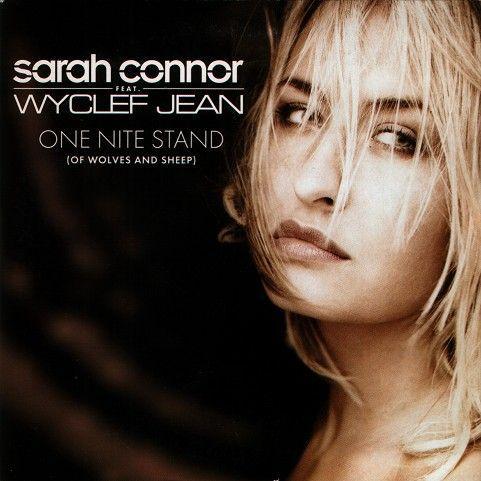 Coverafbeelding One Nite Stand (Of Wolves And Sheep) - Sarah Connor Feat. Wyclef Jean