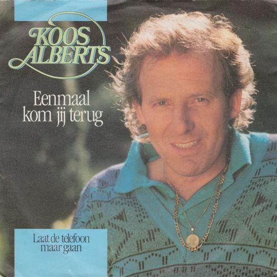 Coverafbeelding Koos Alberts - Eenmaal Kom Jij Terug