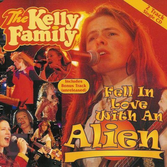 Coverafbeelding The Kelly Family - Fell In Love With An Alien
