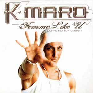 Coverafbeelding K-Maro - Femme Like U - Donne Moi Ton Corps