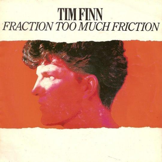 Coverafbeelding Tim Finn - Fraction Too Much Friction