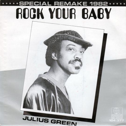 Coverafbeelding Julius Green - Rock Your Baby - Special Remake 1982