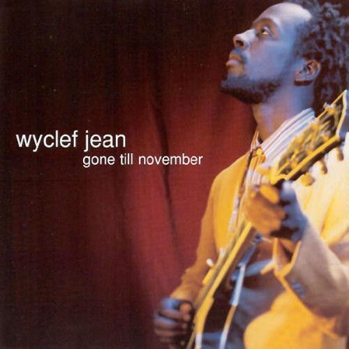 Coverafbeelding Gone Till November - Wyclef Jean