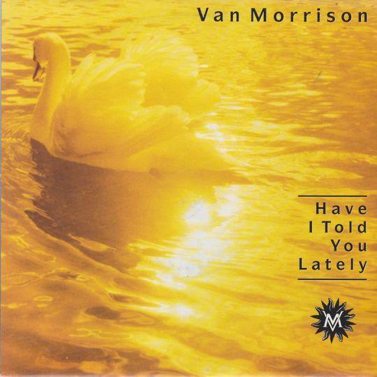 Van Morrison - Have I Told You Lately