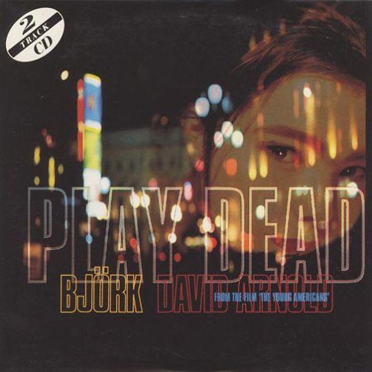 Coverafbeelding Play Dead - Björk & David Arnold