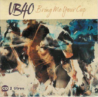 Coverafbeelding Bring Me Your Cup - Ub40