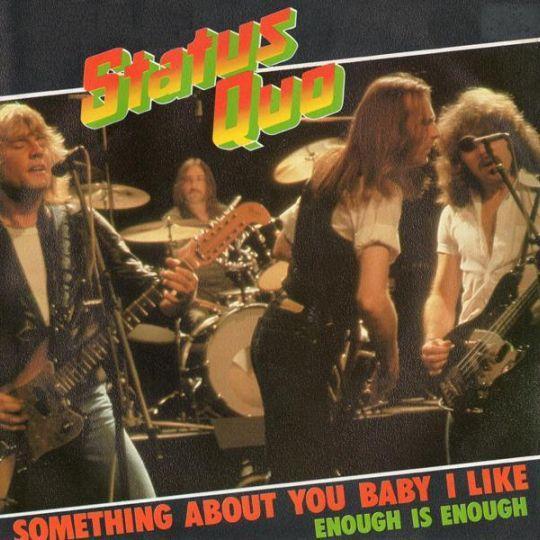 Coverafbeelding Status Quo - Something About You Baby I Like