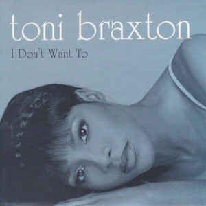 Coverafbeelding I Don't Want To - Toni Braxton