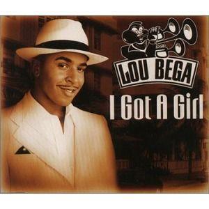 Coverafbeelding Lou Bega - I Got A Girl