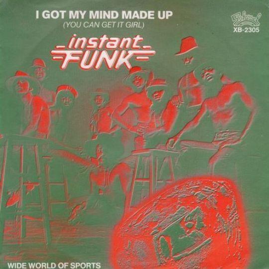 Coverafbeelding Instant Funk - I Got My Mind Made Up (You Can Get It Girl)