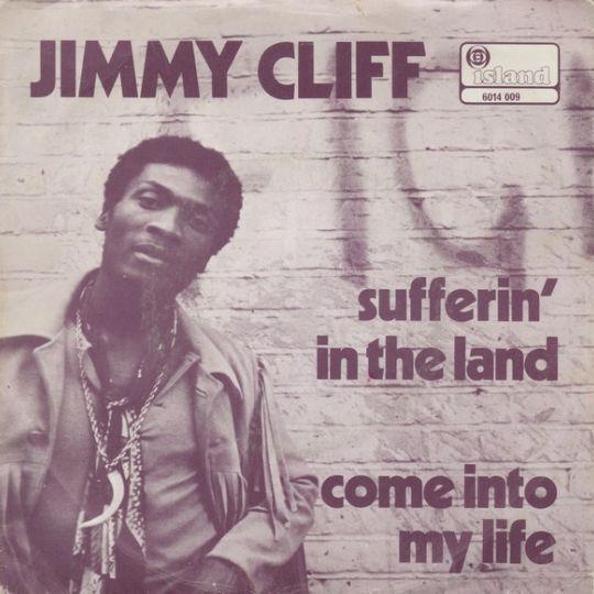 Coverafbeelding Sufferin' In The Land/ Come Into My Life - Jimmy Cliff
