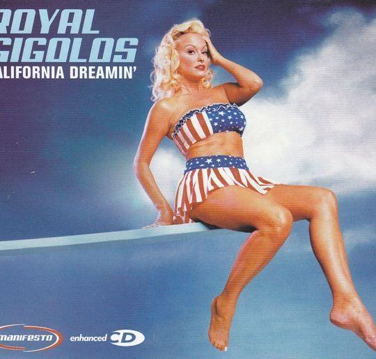 Royal Gigolos - California Dreamin'