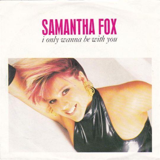 Coverafbeelding Samantha Fox - I Only Wanna Be With You