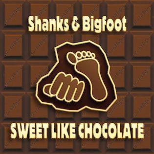 Coverafbeelding Shanks & Bigfoot - Sweet Like Chocolate