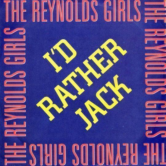 Coverafbeelding The Reynolds Girls - I'd Rather Jack