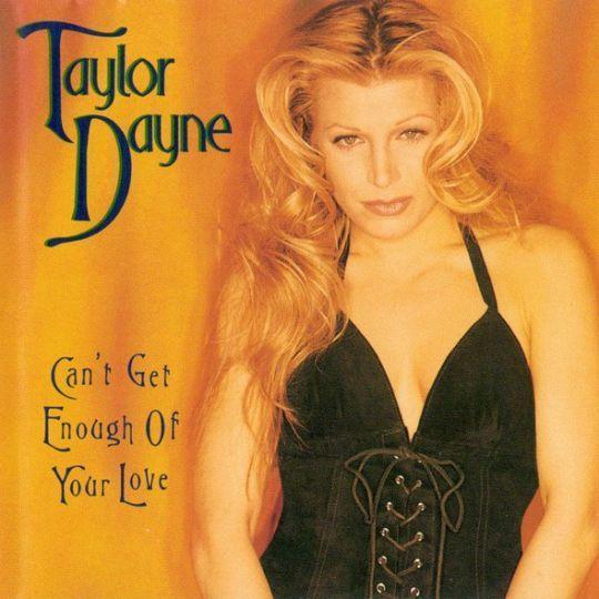 Coverafbeelding Taylor Dayne - Can't Get Enough Of Your Love