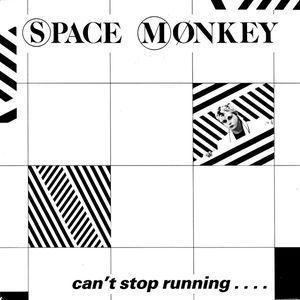 Coverafbeelding Space Monkey - Can't Stop Running....