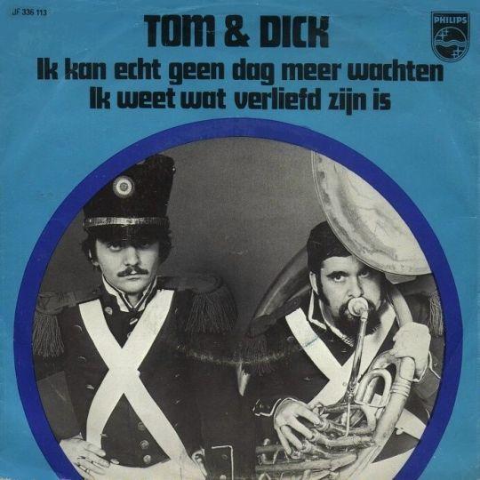 Coverafbeelding Tom & Dick - Ik Kan Echt Geen Dag Meer Wachten