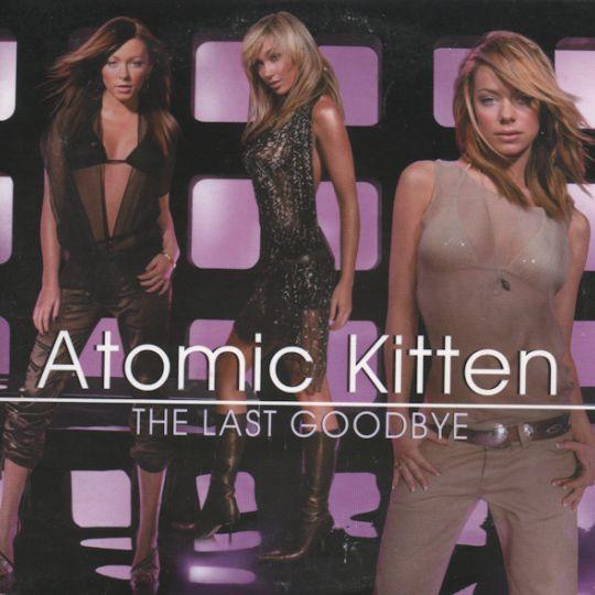 Coverafbeelding Atomic Kitten - The Last Goodbye