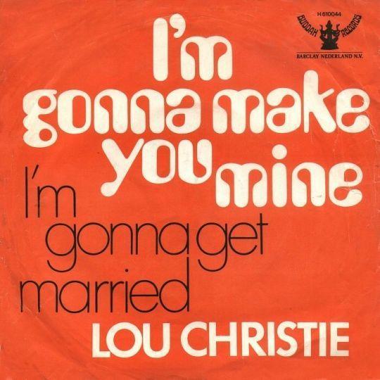Coverafbeelding Lou Christie - I'm Gonna Make You Mine