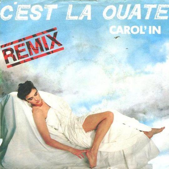 Carol'in - C'est La Ouate - Remix