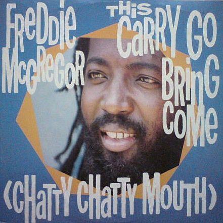 Coverafbeelding Freddie McGregor - This Carry Go Bring Come (Chatty Chatty Mouth)