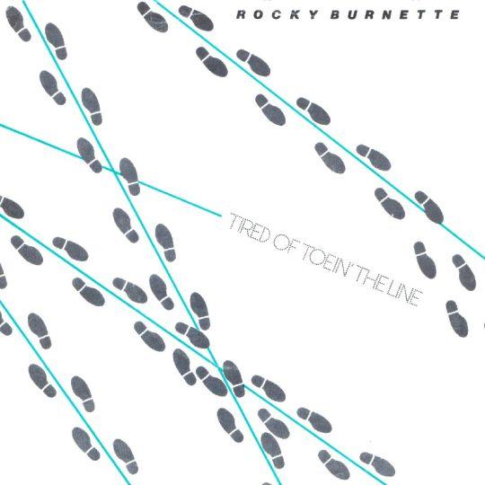 Coverafbeelding Rocky Burnette - Tired Of Toein' The Line