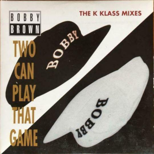 Coverafbeelding Bobby Brown - Two Can Play That Game - The K Klass Mixes