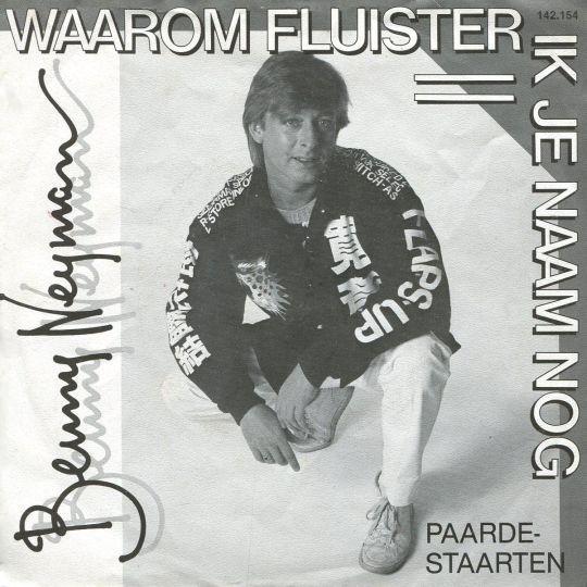 Benny Neyman - Waarom Fluister Ik Je Naam Nog