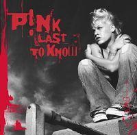 Coverafbeelding Last To Know - P!Nk