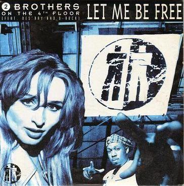 Coverafbeelding Let Me Be Free - 2 Brothers On The 4Th Floor (Feat. Des'ray And D-Rock)