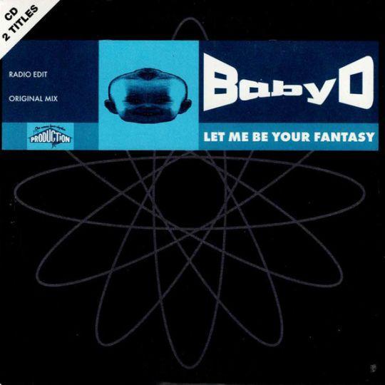 Coverafbeelding Baby D - Let Me Be Your Fantasy