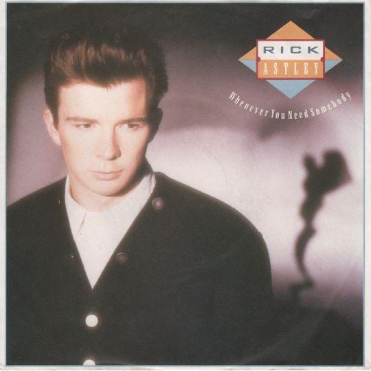 Coverafbeelding Whenever You Need Somebody - Rick Astley