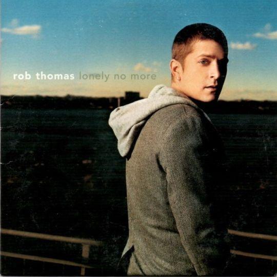 Coverafbeelding Lonely No More - Rob Thomas