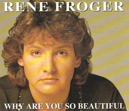 Coverafbeelding Rene Froger - Why Are You So Beautiful